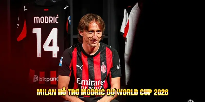 Milan hỗ trợ Modric dự World Cup 2026